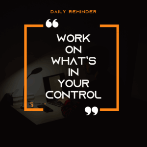 Dark room with entrepreneur working late at laptop with motivational quote “Work on what’s in your control” overlayed in bold text