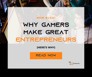 Blog announcement graphic featuring a group of gamers at a PC setup, celebrating while gaming. Overlaid text reads: “New Blog! Why Gamers Make Great Entrepreneurs (Here’s Why)” with a “Read Now” button and the ChannlerG logo.