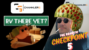 Funny ChannlerG image with "RV THERE YET?" sign, a character in sunglasses and a watermelon helmet, and "The Road to Checkpoint 5" title overlay