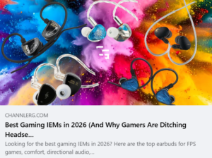 Five gaming IEMs featured in ChannlerG’s best gaming IEMs guide for 2026